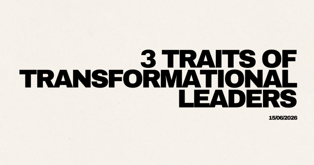 Transformational leadership article explaining the 3 essential traits of transformational leaders